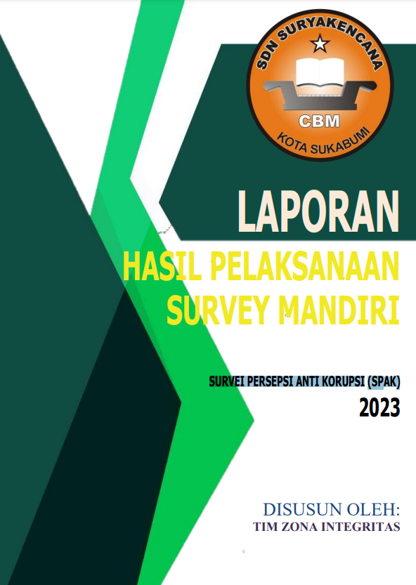 SDN Suryakencana CBM - LAPORAN HASIL PELAKSANAAN SURVEY MANDIRI SURVEI PERSEPSI ANTI KORUPSI (SPAK) 2023